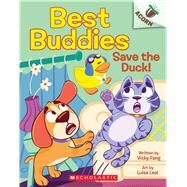 Save the Duck!: An Acorn Book (Best Buddies #2) by Fang, Vicky; Leal, Luisa, 9781338865608