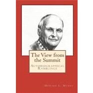 The View from the Summit by Munns, Howard L.; Bowersock, Melissa, 9781449505608