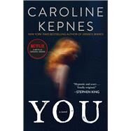You A Novel by Kepnes, Caroline, 9781476785608