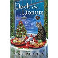 Deck the Donuts by Bolton, Ginger, 9781496725608