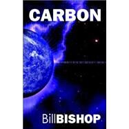 Carbon : 3s109lc3 by Bishop, Bill, 9781598005608