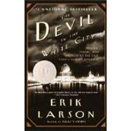 The Devil in the White City by Larson, Erik, 9780375725609
