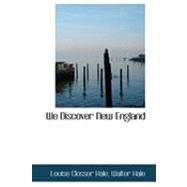 We Discover New England by Closser Hale, Walter Hale Louise, 9780559035609