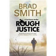 Rough Justice by Smith, Brad, 9780727885609