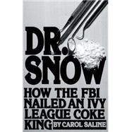 Dr. Snow by Saline, Carol, 9780741405609