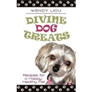 Divine Dog Treats by Liou, Wendy, 9781450245609