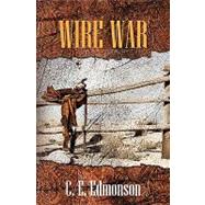 Wire War by Edmonson, C. E., 9781450555609