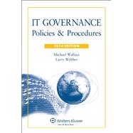 IT Governance Policies & Procedures, 2014 by Wallace, Michael; Webber, Larry, 9781454825609