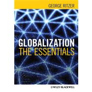 Globalization : The Essentials by Ritzer, George, 9780470655610