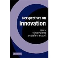 Perspectives on Innovation by Edited by Franco Malerba , Stefano Brusoni, 9780521685610