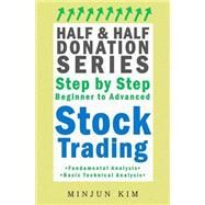Step by Step Beginner to Advanced Stock Trading by Kim, Minjun, 9781505815610