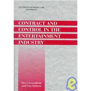 Contract and Control in the Entertainment Industry by Greenfield,Steve, 9781855215610