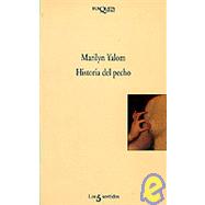 Historia Del Pecho by Yalom, Marilyn, 9788483105610