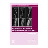 Handbook of Tissue Engineering Scaffolds by Mozafari, Masoud; Sefat, Farshid; Atala, Anthony, 9780081025611