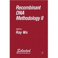 Recombinant DNA Methodology II by Wu, Ray, 9780127655611