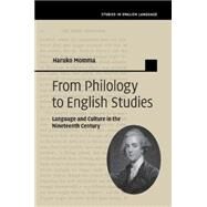 From Philology to English Studies by Momma, Haruko, 9781107515611