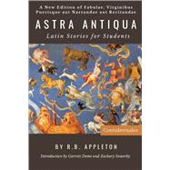 Astra Antiqua: Latin Stories for Students by R.B. Appleton, 9798987645611