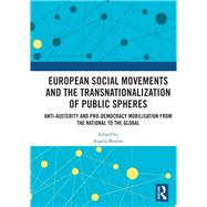 European Social Movements and the Transnationalization of Public Spheres by Bourne, Angela, 9780367535612