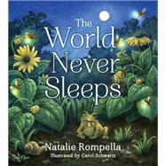 The World Never Sleeps by Rompella, Natalie; Schwartz, Carol, 9780884485612