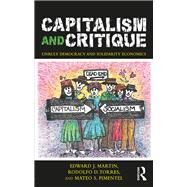 Capitalism and Critique: Unruly Democracy & Solidarity Economics by Martin; Edward J., 9781138365612