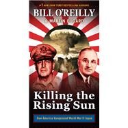 Killing the Rising Sun by O'Reilly, Bill; Dugard, Martin, 9781250755612