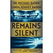 Remains Silent by Baden, Michael M.; Kenney, Linda, 9781400095612