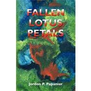 Fallen Lotus Petals by Shubukian, Raffi; Papanier, Jordon P., 9781439255612
