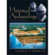 Historical Archaeology by Orser, Charles E., Jr., 9780131115613