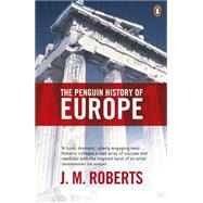 The Penguin History of Europe by Roberts, J. M. (Author), 9780140265613