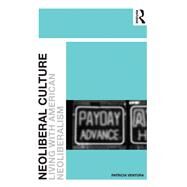 Neoliberal Culture: Living with American Neoliberalism by Ventura,Patricia, 9781138115613