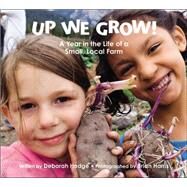 Up We Grow! A Year in the Life of a Small, Local Farm by Hodge, Deborah; Harris, Brian, 9781554535613