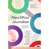 The New Ethics of Journalism by Mcbride, Kelly; Rosenstiel, Tom, 9781604265613