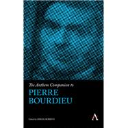 The Anthem Companion to Pierre Bourdieu by Robbins, Derek, 9781783085613