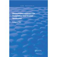 Disseminated Intravascular Coagulation and Related Syndromes by Bick, Rodger L., 9780367205614