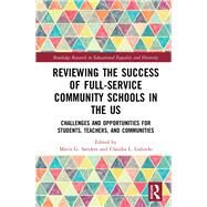Reviewing the Success of Full-service Community Schools in the Us by Sanders, Mavis G.; Galindo, Claudia, 9780367445614