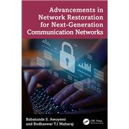 Advancements in Network Restoration for Next-Generation Communication Networks by Babatunde S. Awoyemi; Bodhaswar TJ Maharaj, 9781003605614
