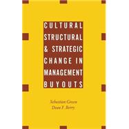 Cultural, Structural and Strategic Change in Management Buyouts by Berry, Dean F.; Green, Sebastian, 9781349215614