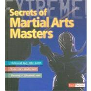 Secrets of Martial Arts Masters by Dougherty, Martin J., 9781429645614