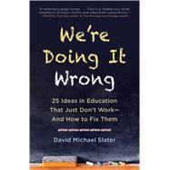 We're Doing It Wrong by Slater, David Michael, 9781510725614