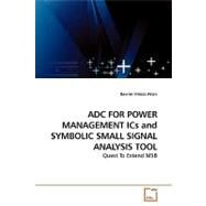 Adc for Power Management Ics and Symbolic Small Signal Analysis Tool by Aksin, Devrim Yilmaz, 9783639185614