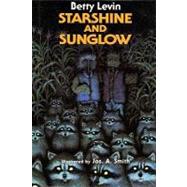 Starshine and Sunglow by Levin, Betty; Smith, Jos. A., 9780062035615