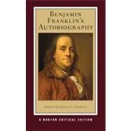 Benjamin Franklin's Autobiography (Norton Critical Editions) by Franklin, Benjamin; Chaplin, Joyce E., 9780393935615