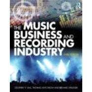The Music Business and Recording Industry by Hull; Geoffrey, 9780415875615