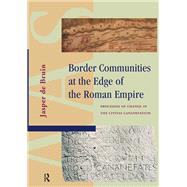 Border Communities at the Edge of the Roman Empire by Jasper Bruin, 9781040775615