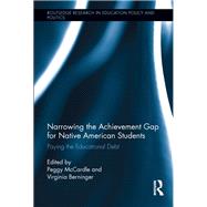 Narrowing the Achievement Gap for Native American Students by Peggy McCardle, 9781315855615
