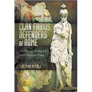 Clan Fabius, Defenders of Rome by Mccall, Jeremiah, 9781473885615