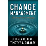 Change Management by Hiatt, Jeffrey M.; Creasey, Timothy J., 9781930885615