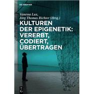 Kulturen Der Epigenetik by Lux, Vanessa; Richter, Jrg Thomas, 9783110315615