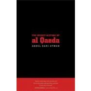 The Secret History of Al Qaeda by Atwan, Abdel Bari, 9780520255616