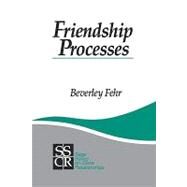 Friendship Processes by Beverley Fehr, 9780803945616